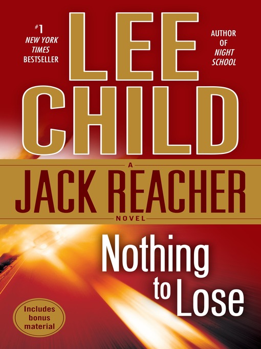 Détails du titre pour Nothing to Lose par Lee Child - Liste d'attente